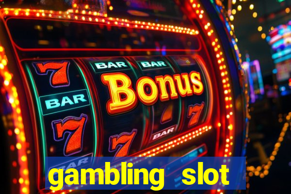 gambling slot machines online