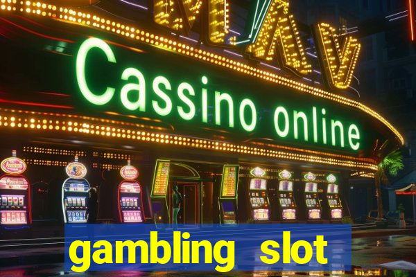 gambling slot machines online