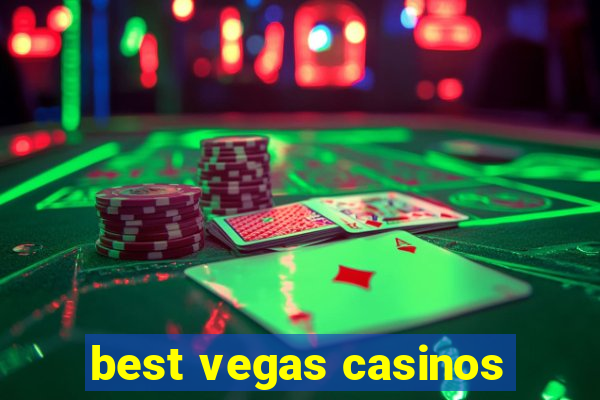 best vegas casinos