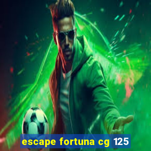 escape fortuna cg 125