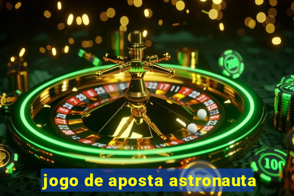 jogo de aposta astronauta