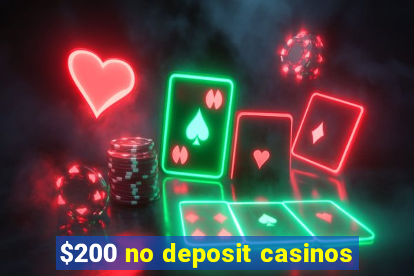 $200 no deposit casinos