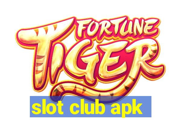 slot club apk