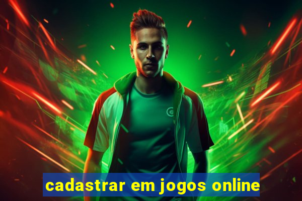 cadastrar em jogos online