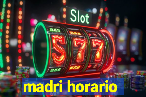 madri horario