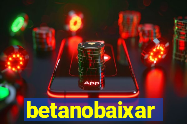 betanobaixar