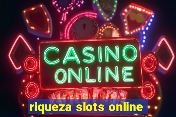 riqueza slots online