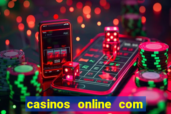 casinos online com bonus gratis