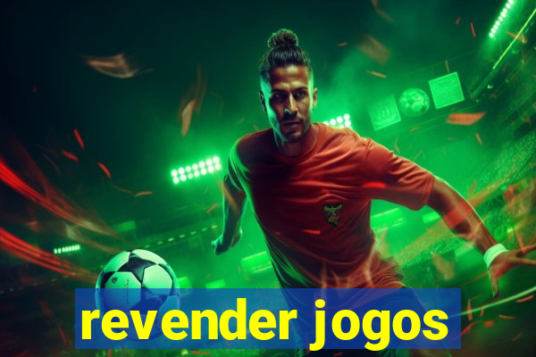 revender jogos