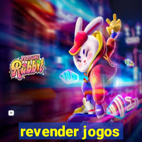 revender jogos