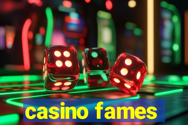 casino fames