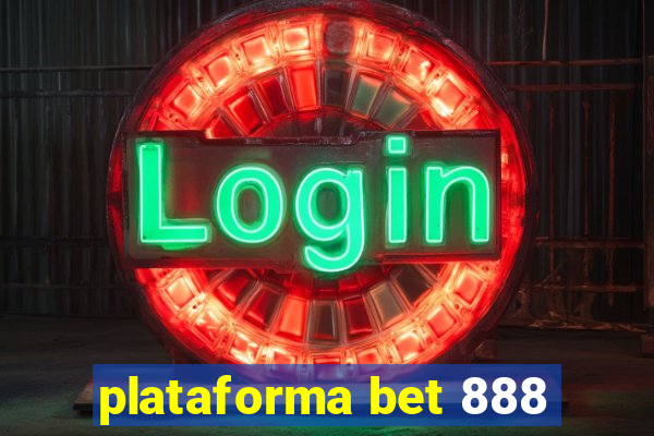 plataforma bet 888