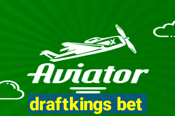 draftkings bet