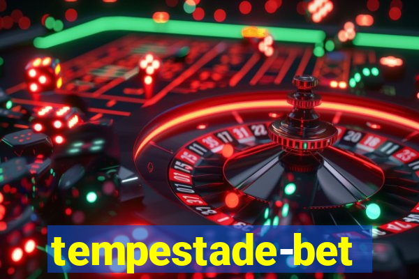 tempestade-bet