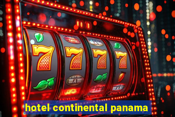 hotel continental panama