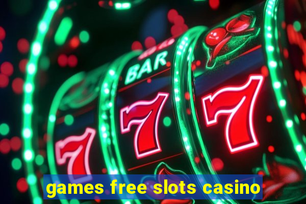 games free slots casino