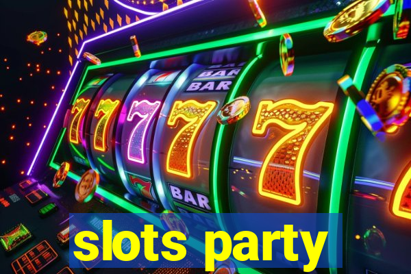 slots party