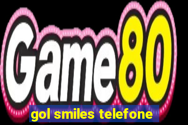 gol smiles telefone