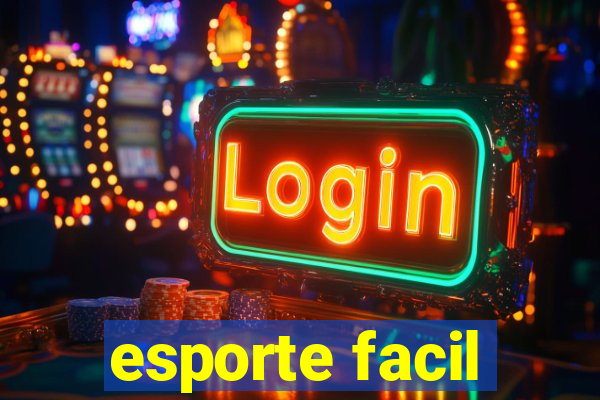 esporte facil