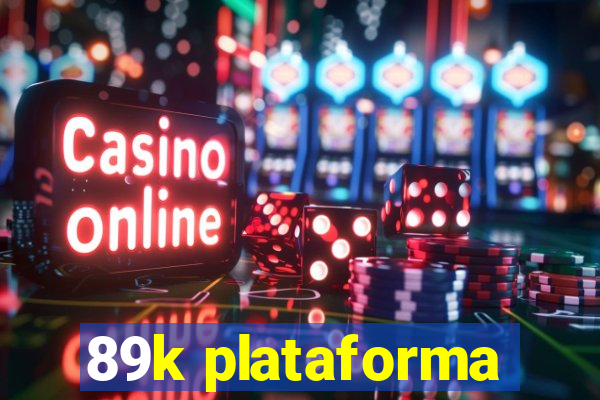 89k plataforma