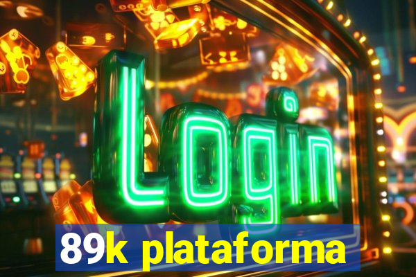 89k plataforma