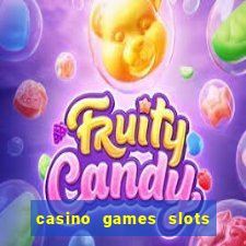 casino games slots free fun