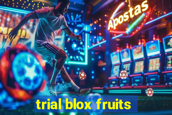 trial blox fruits