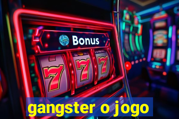 gangster o jogo