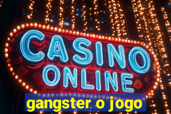 gangster o jogo