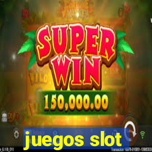 juegos slot