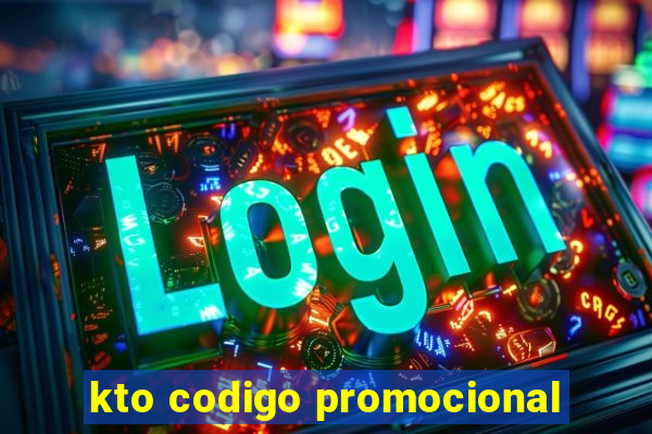 kto codigo promocional