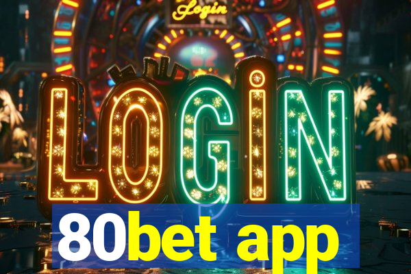 80bet app