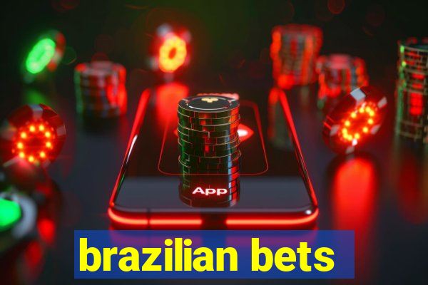 brazilian bets