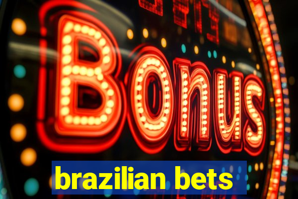 brazilian bets