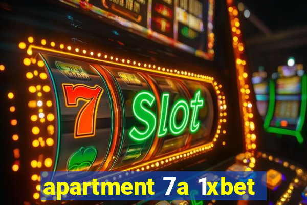 apartment 7a 1xbet