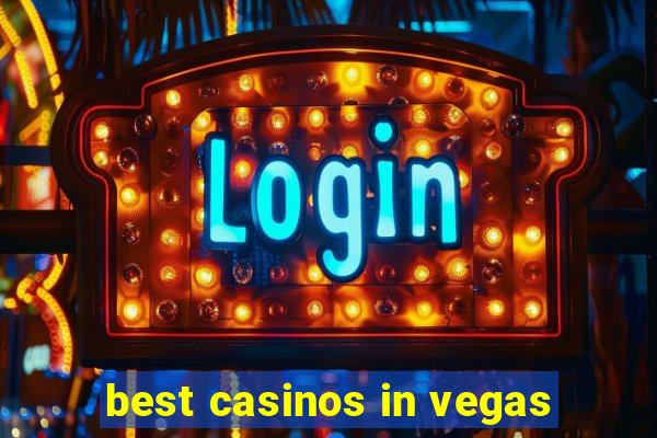 best casinos in vegas