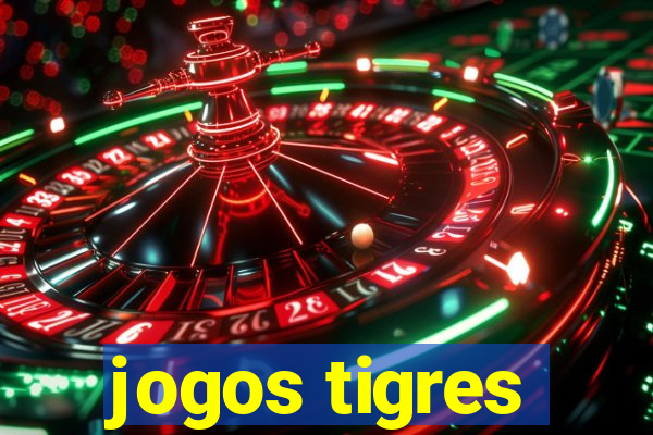 jogos tigres