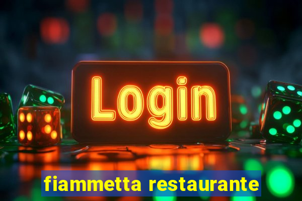 fiammetta restaurante