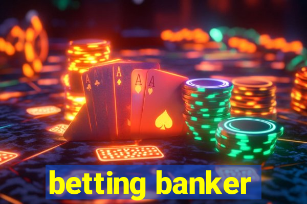 betting banker