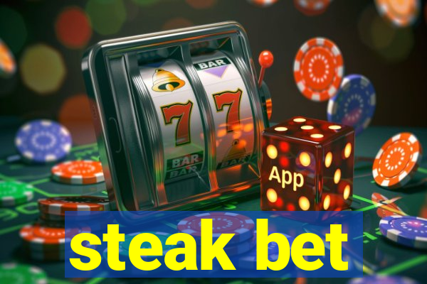 steak bet