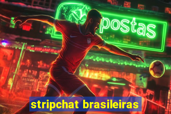 stripchat brasileiras