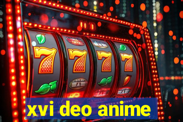 xvi deo anime