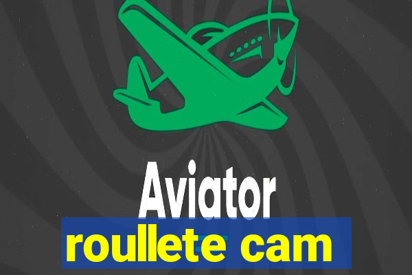 roullete cam