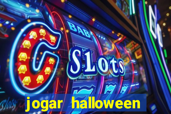 jogar halloween ca?a niquel gratis