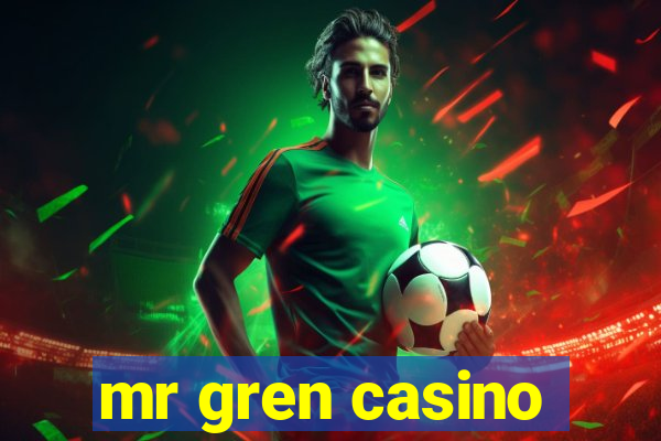 mr gren casino