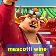 mascotti wine