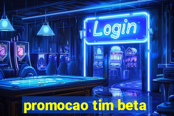 promocao tim beta