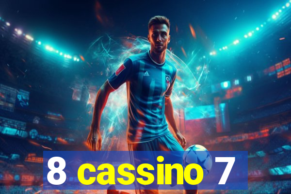 8 cassino 7