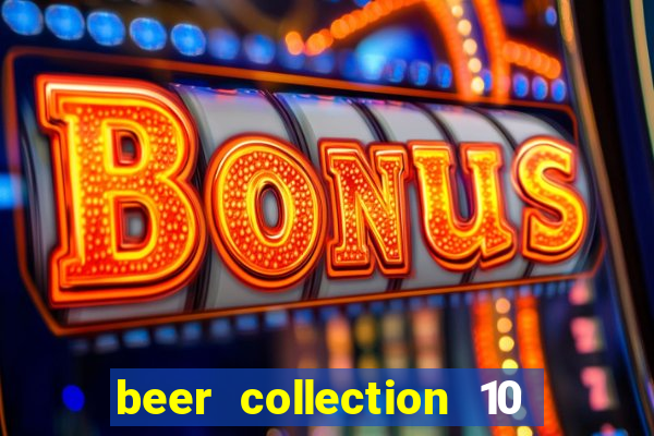 beer collection 10 lines slot free play