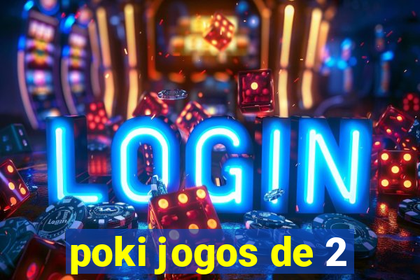 poki jogos de 2